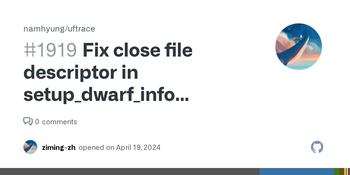 Fix close file descriptor in setup_dwarf_info function to release
