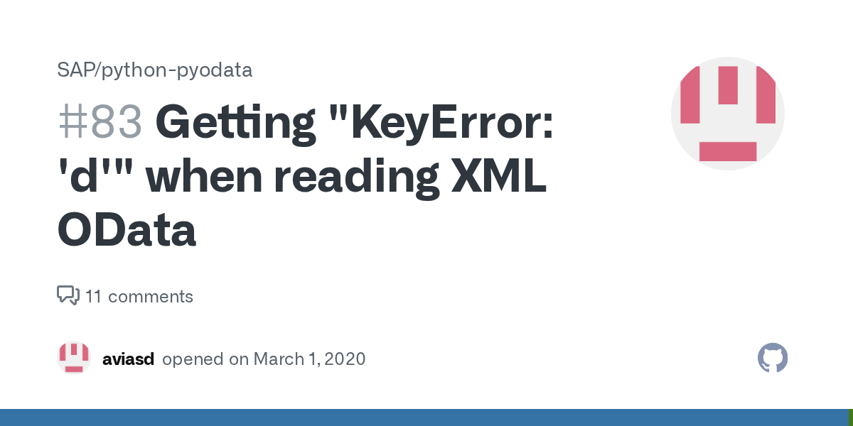 Getting "KeyError 'd'" when reading XML OData · Issue 83 · SAP/python