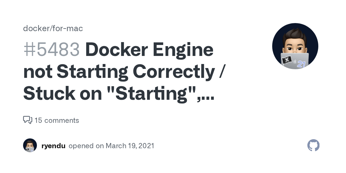 Docker Engine not Starting Correctly / Stuck on "Starting", "Stopped