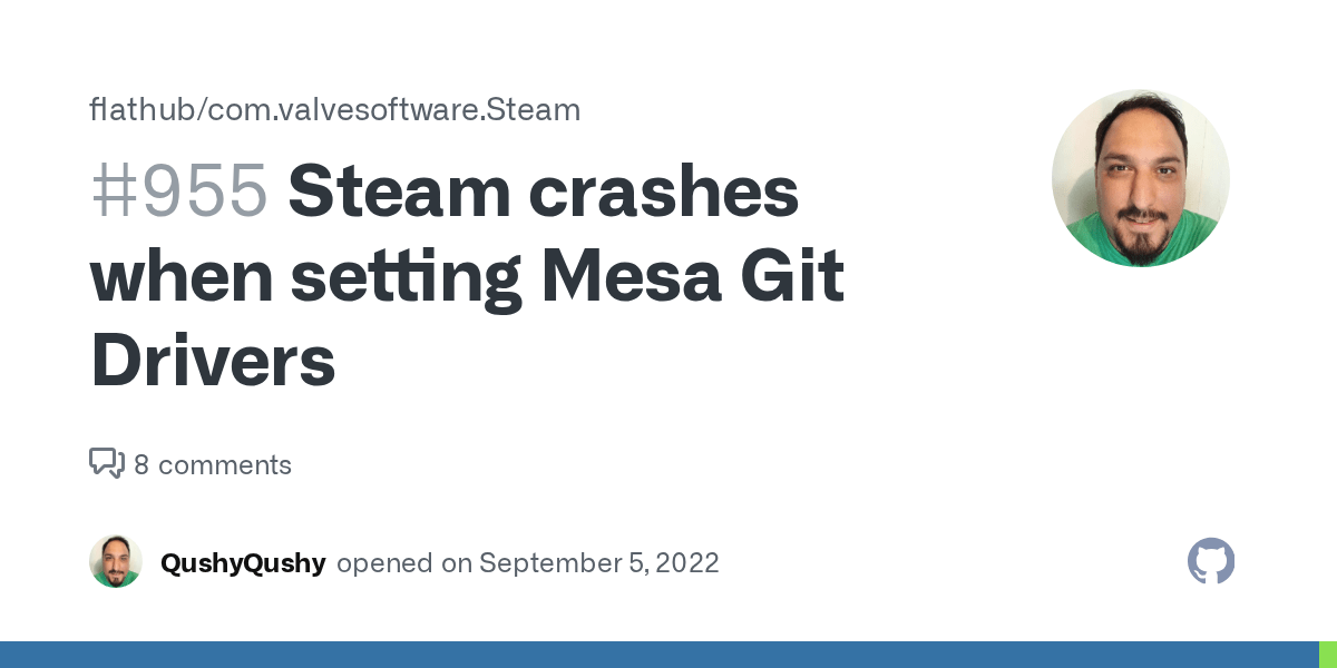 Steam crashes when setting Mesa Git Drivers · Issue 955 ·