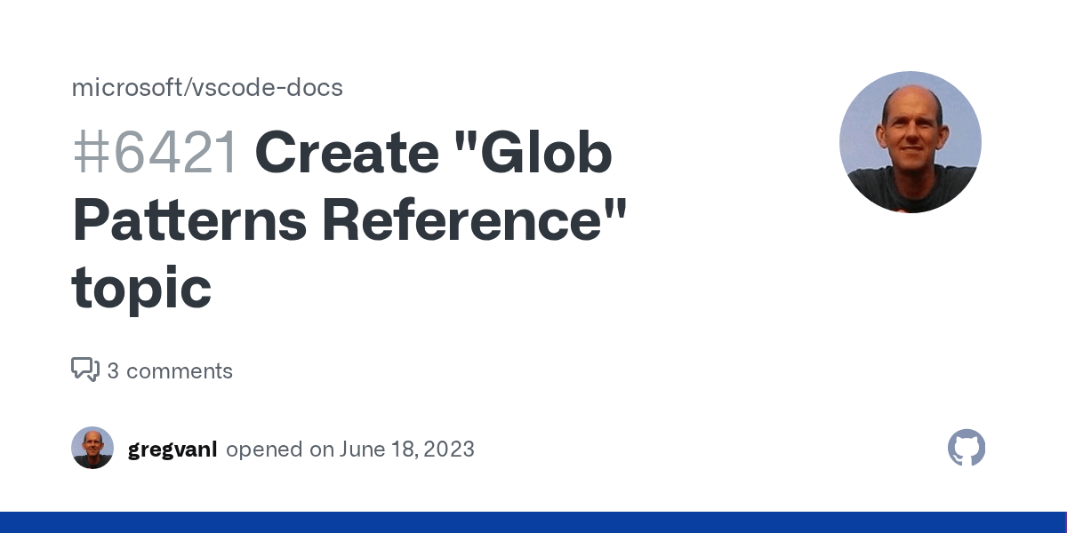 Create "Glob Patterns Reference" topic · Issue 6421 · microsoft/vscode