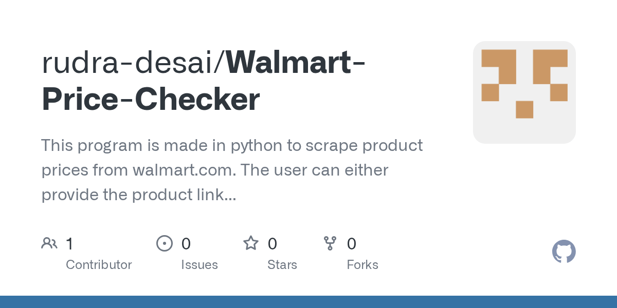 GitHub rudradesai/WalmartPriceChecker This program is made in