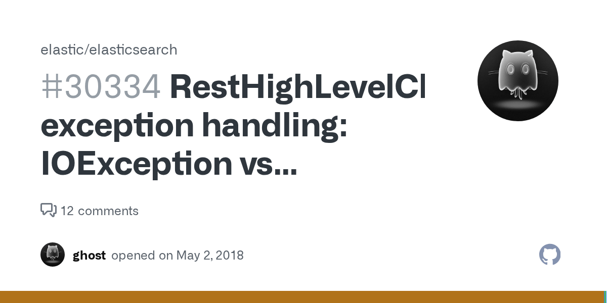 RestHighLevelClient exception handling IOException vs