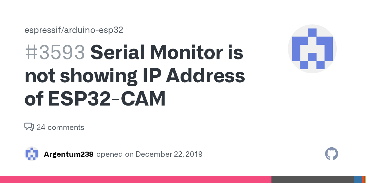 Serial Monitor is not showing IP Address of ESP32CAM · Issue 3593