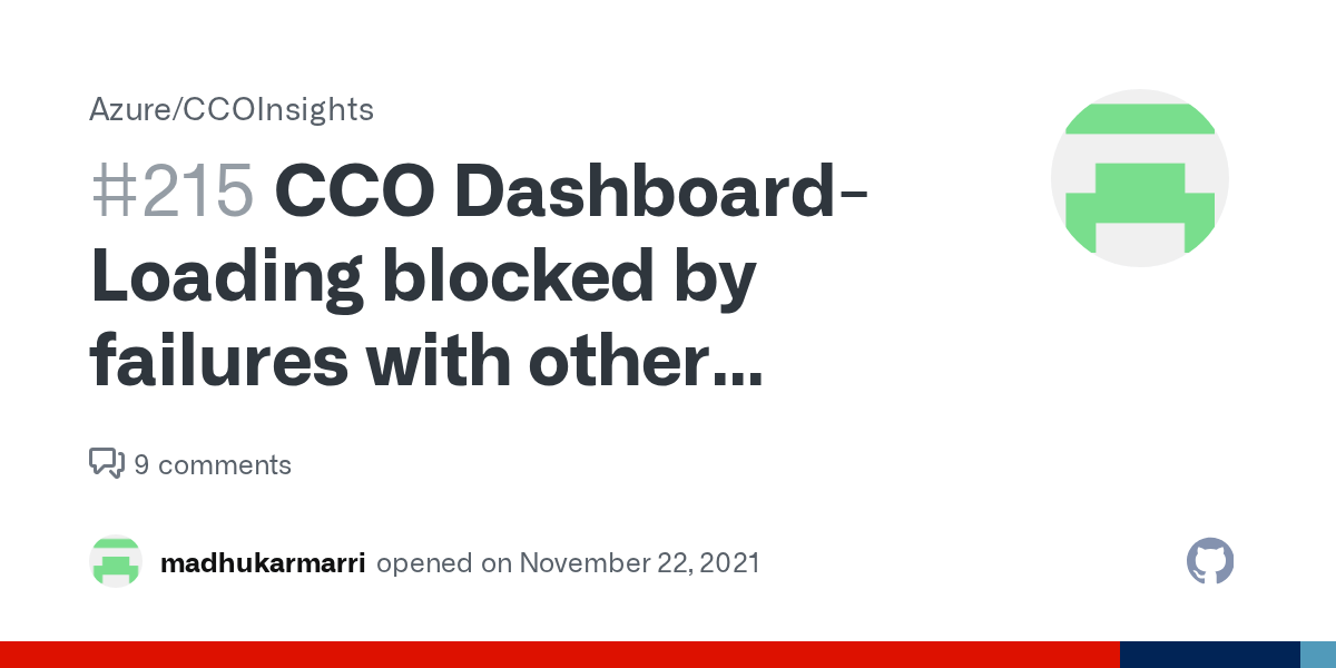 CCO DashboardLoading blocked by failures with other queries · Issue