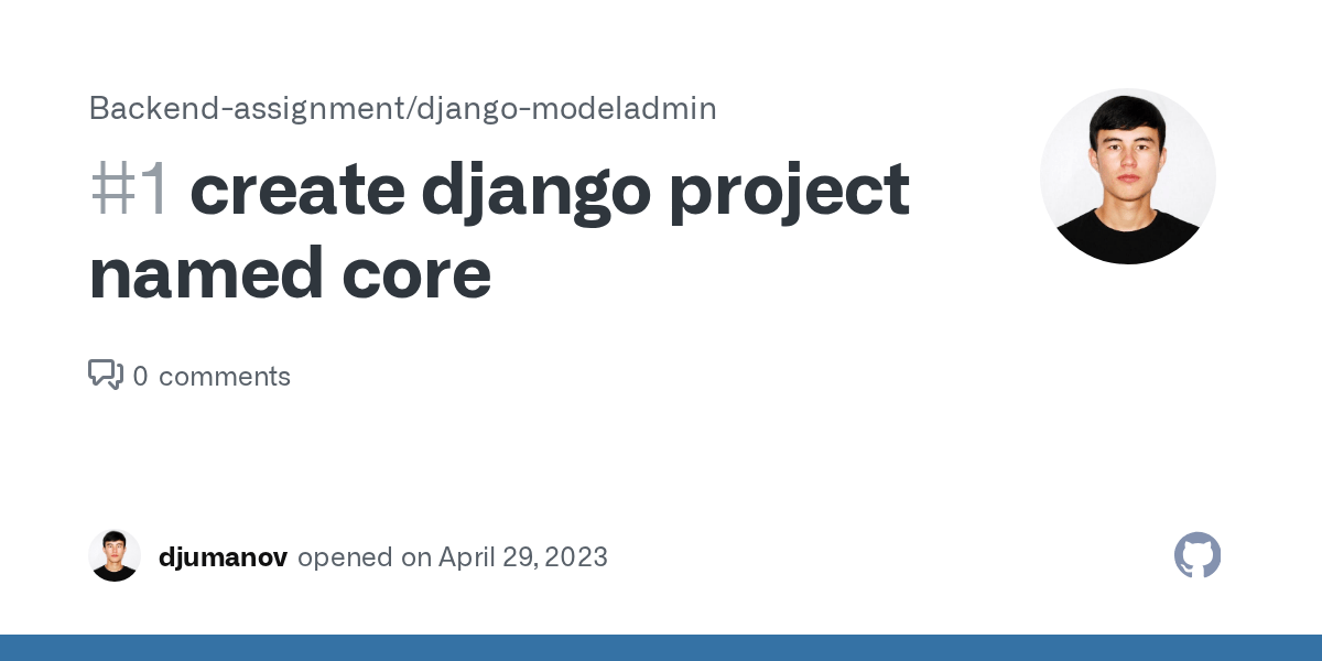 create django project named core · Issue 1 · Backendassignment/django