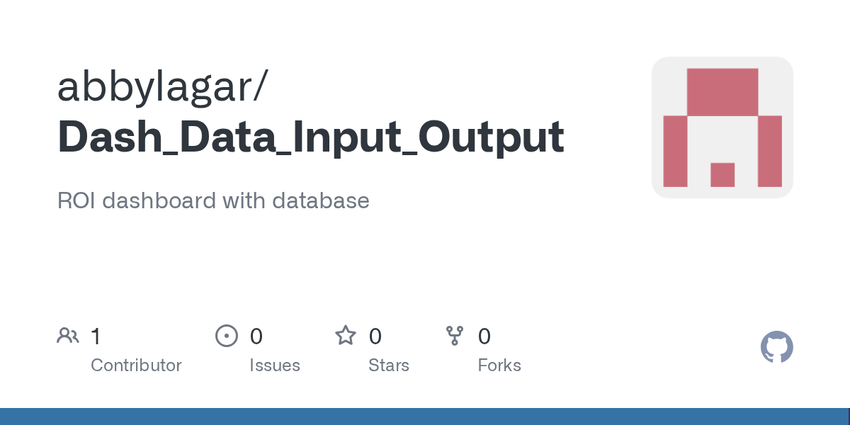 GitHub abbylagar/Dash_Data_Input_Output ROI dashboard with database