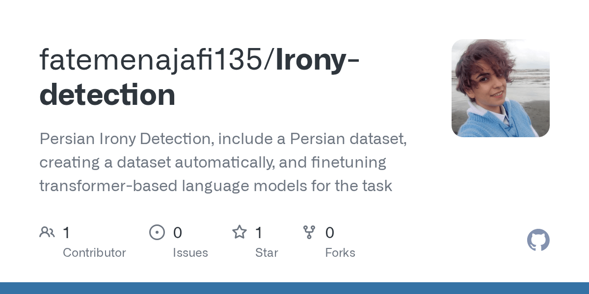 GitHub fatemenajafi135/Ironydetection Persian Irony Detection