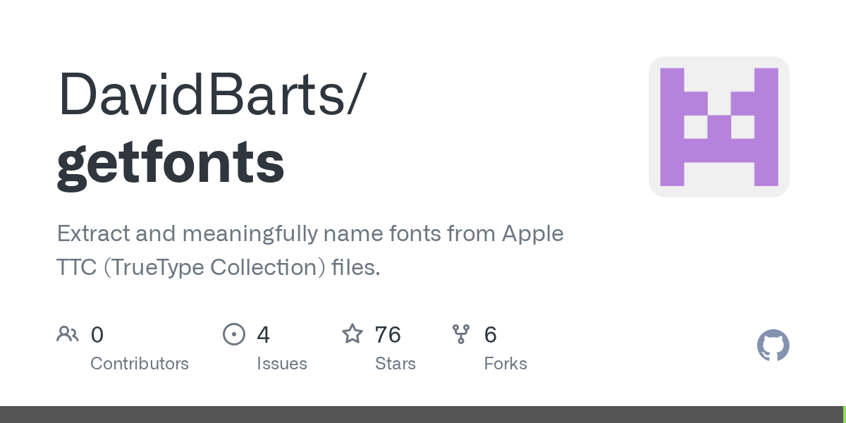 GitHub DavidBarts/getfonts Extract and meaningfully name fonts from