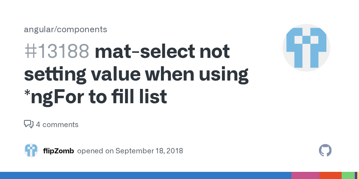 matselect not setting value when using *ngFor to fill list · Issue