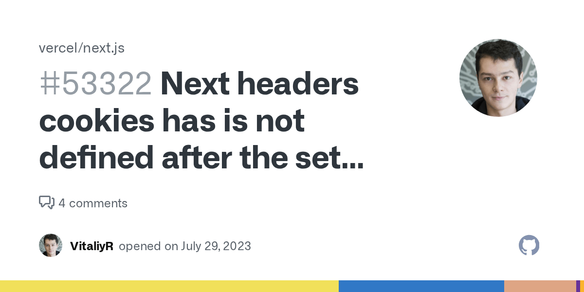 Next headers cookies has is not defined after the set cookies in app router · Issue 53322