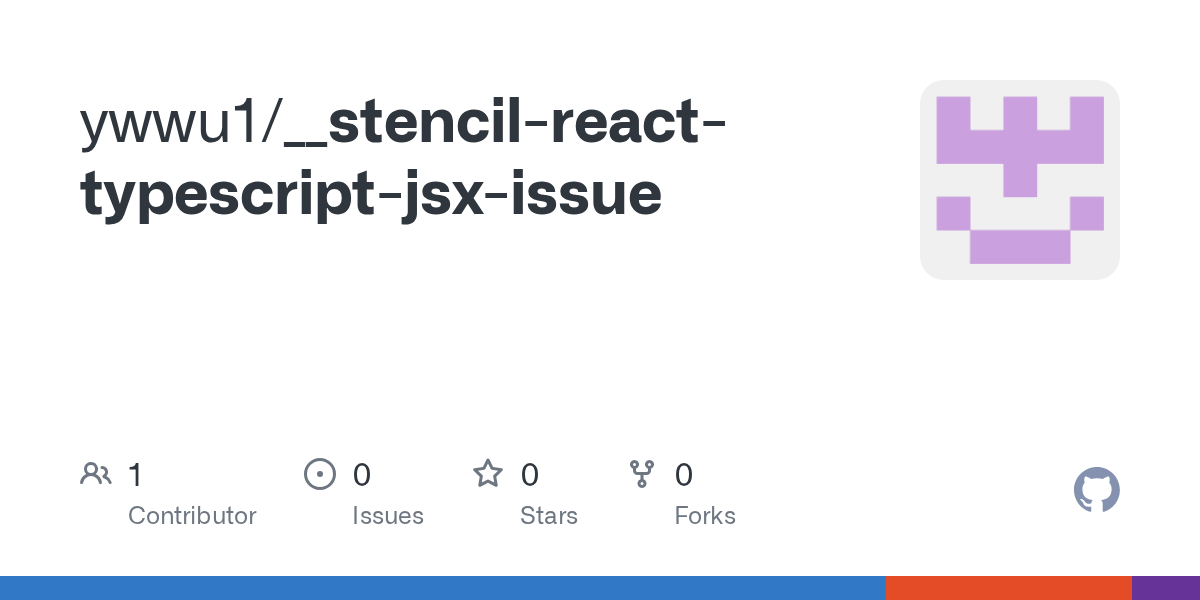 GitHub ywwu1/__stencilreacttypescriptjsxissue