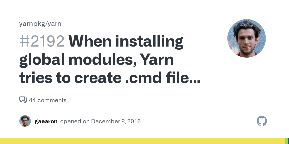 When installing global modules, Yarn tries to create .cmd file in wrong