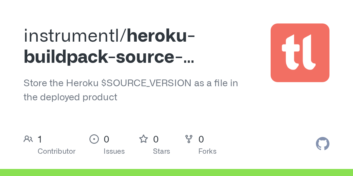 GitHub instrumentl/herokubuildpacksourceversioninfile Store the