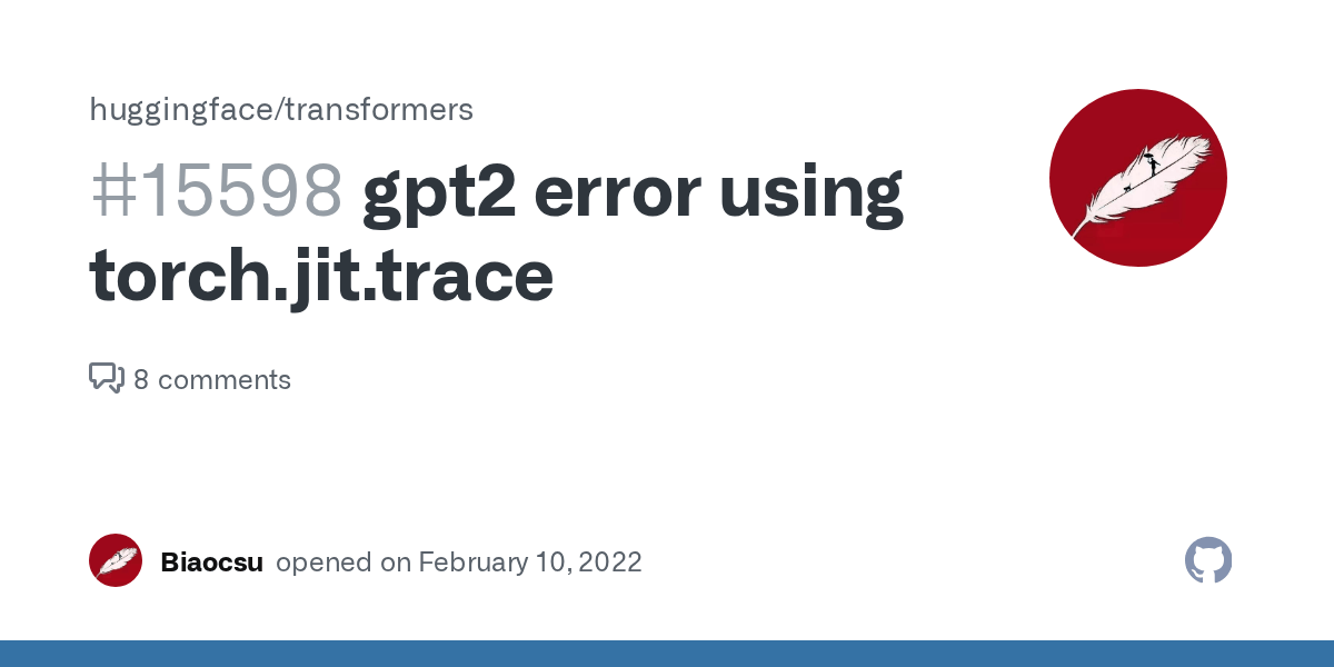 gpt2 error using torch.jit.trace · Issue 15598 · huggingface