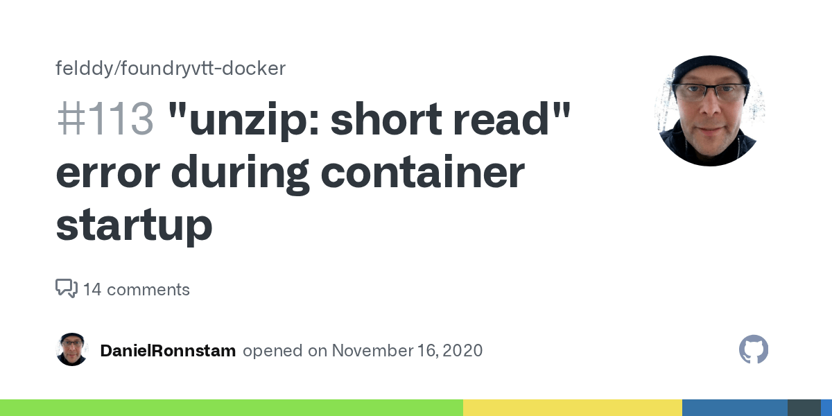 "unzip short read" error during container startup · Issue 113
