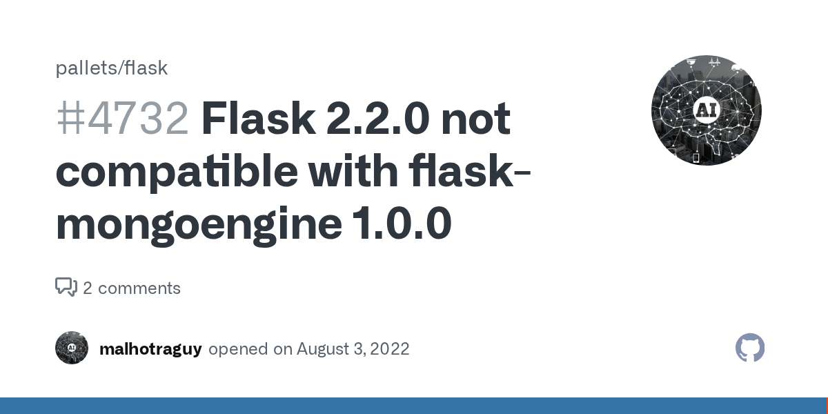 Flask 2.2.0 not compatible with flaskmongoengine 1.0.0 · Issue 4732