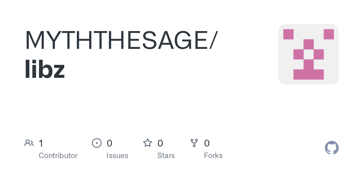 GitHub MYTHTHESAGE/libz