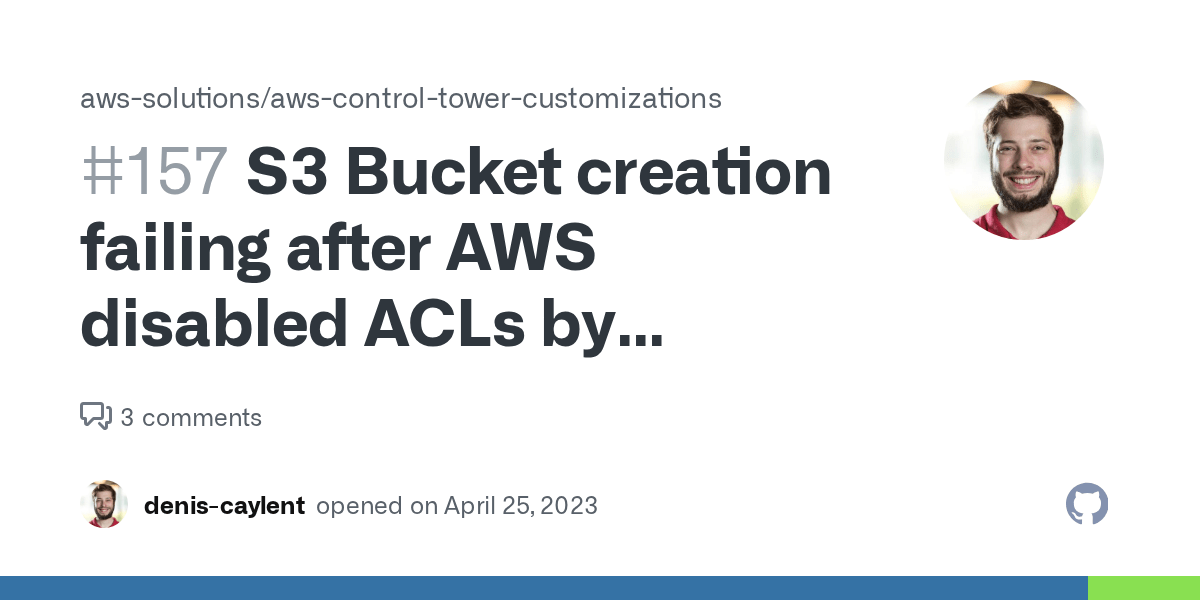 S3 Bucket creation failing after AWS disabled ACLs by default · Issue