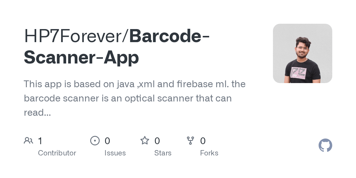 GitHub HP7Forever/BarcodeScannerApp This app is based on java ,xml