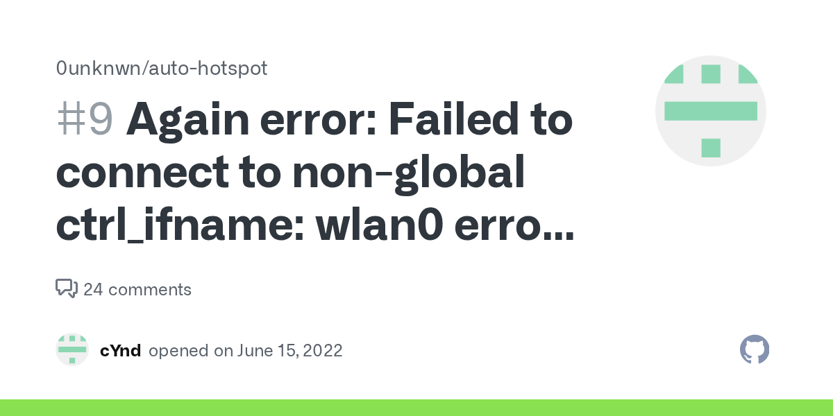 Again error Failed to connect to nonglobal ctrl_ifname wlan0 error