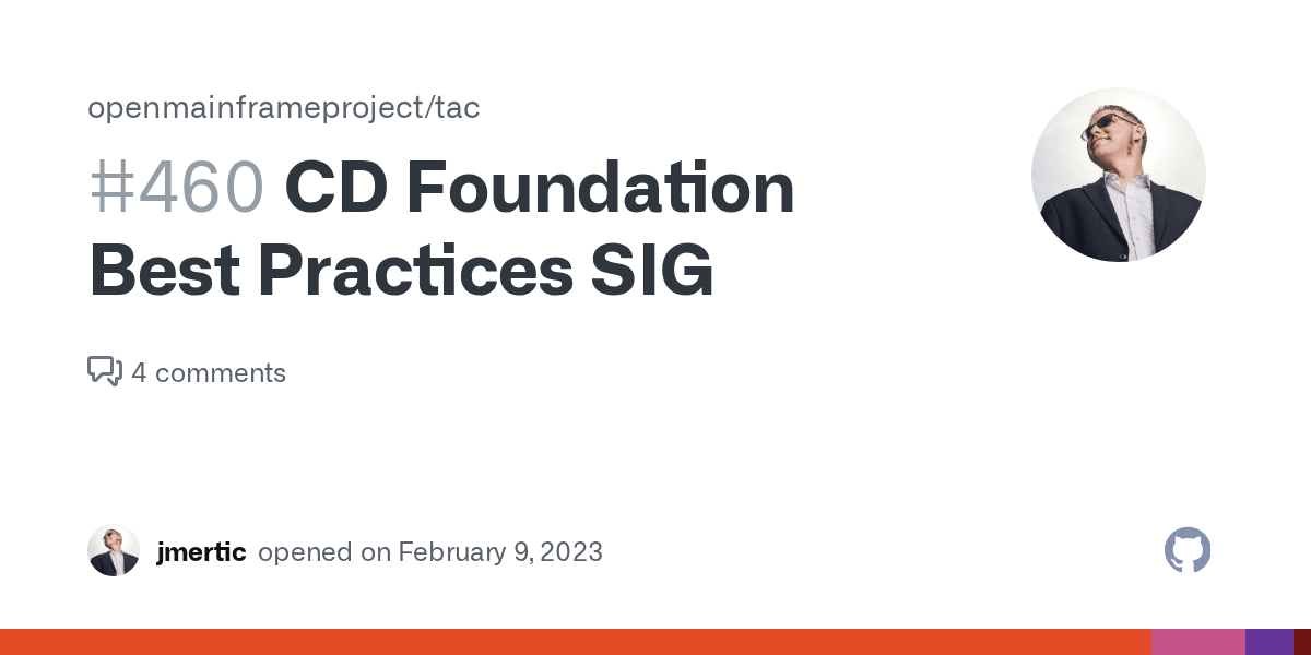 CD Foundation Best Practices SIG · Issue 460 · openmainframeproject