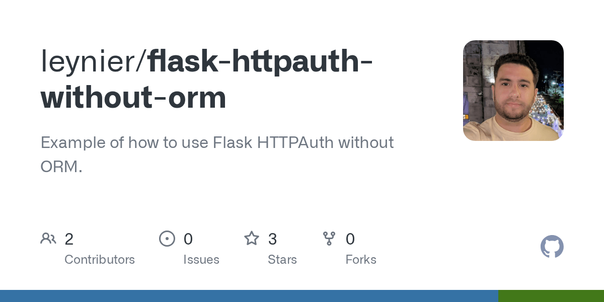 GitHub leynier/flaskhttpauthwithoutorm Example of how to use