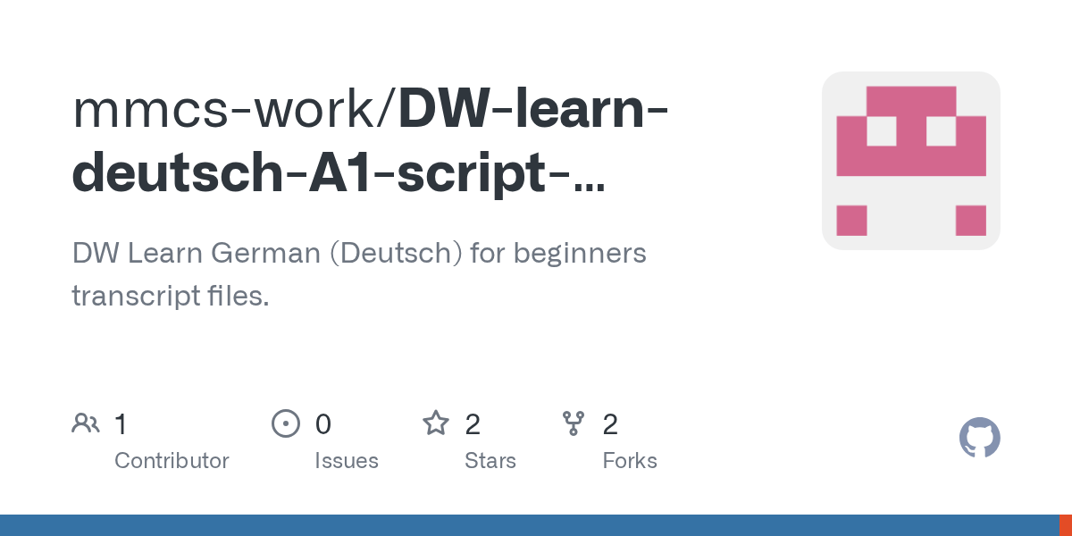 GitHub mainakmanna/DWlearndeutschA1scripttranslation DW Learn