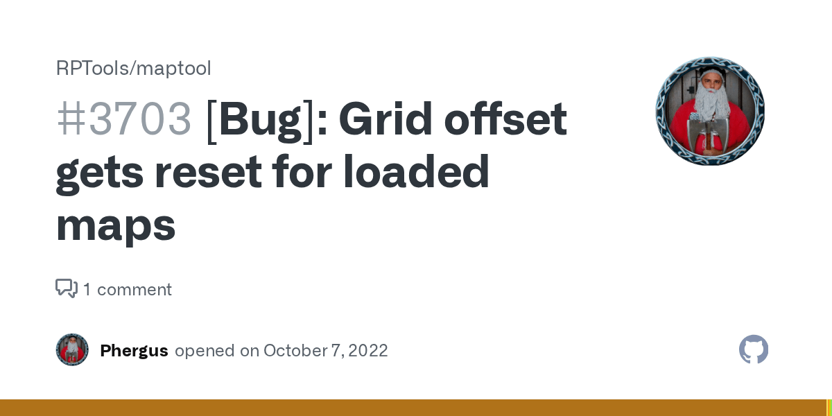 [Bug] Grid offset gets reset for loaded maps · Issue 3703 · RPTools