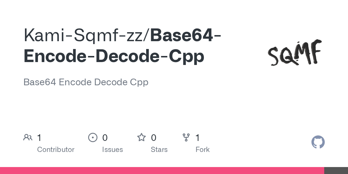 GitHub KamiSqmfzz/Base64EncodeDecodeCpp Base64 Encode Decode Cpp