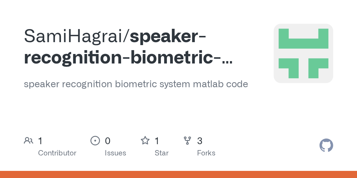 GitHub SamiHagrai/speakerrecognitionbiometricsystemmatlabcode