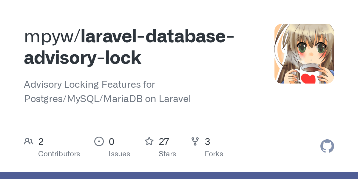 GitHub mpyw/laraveldatabaseadvisorylock Advisory Locking Features