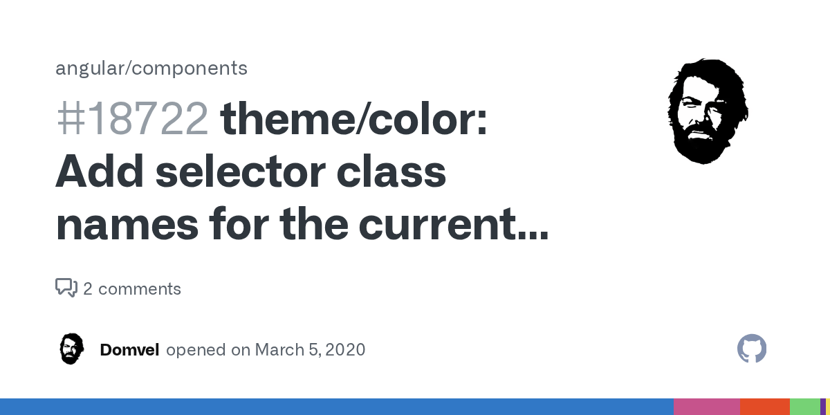 theme/color Add selector class names for the current mat colors. (like