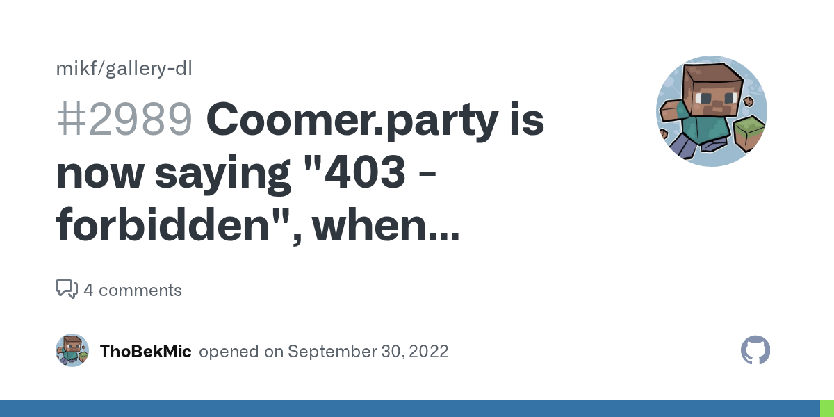 Coomer.party is now saying "403 forbidden", when downloading videos