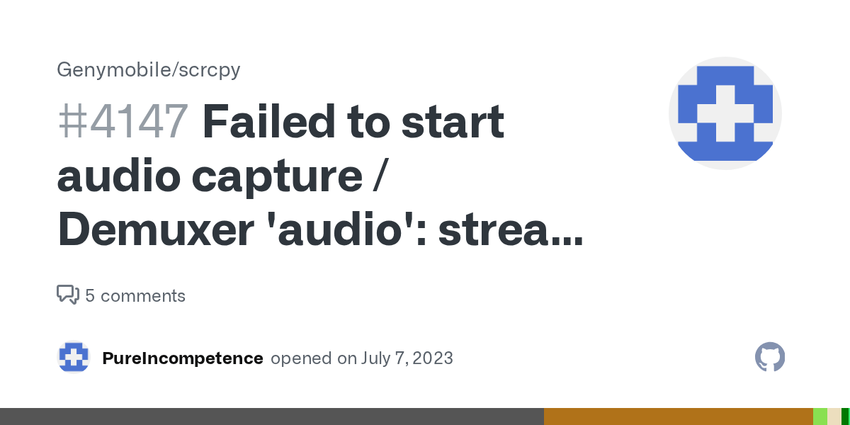 Failed to start audio capture / Demuxer 'audio' stream explicitly