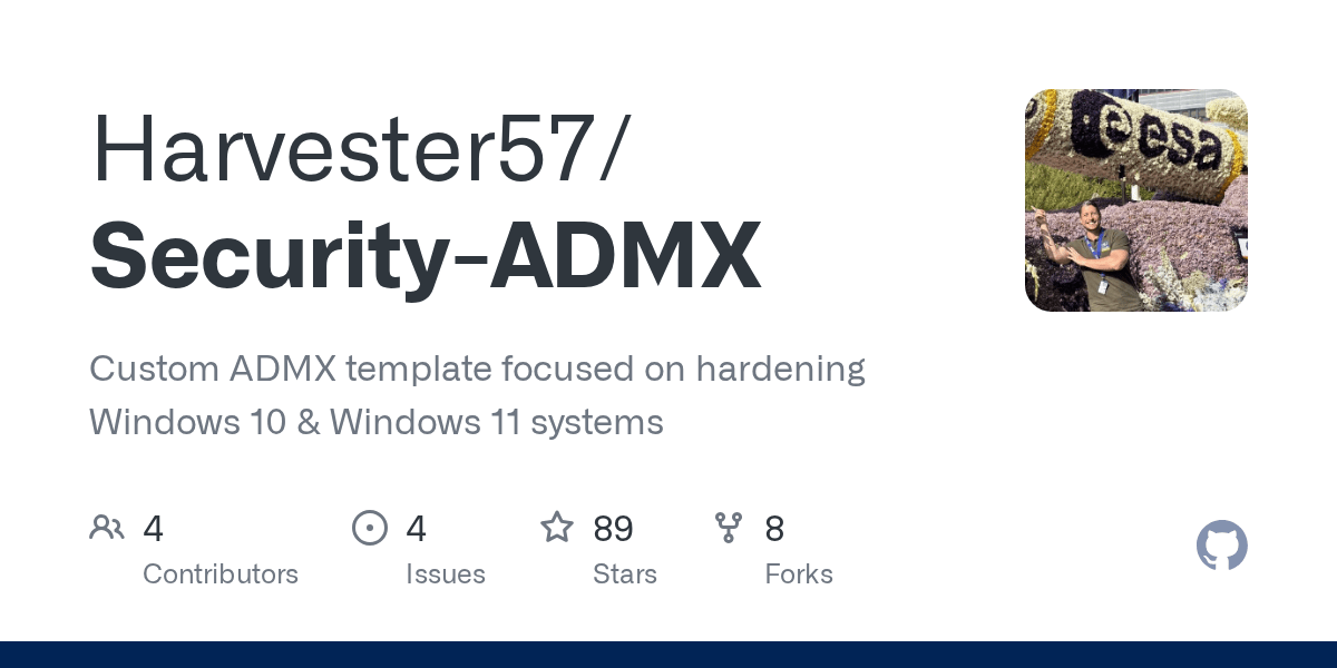GitHub Harvester57/SecurityADMX Custom ADMX template focused on hardening Windows 10 systems