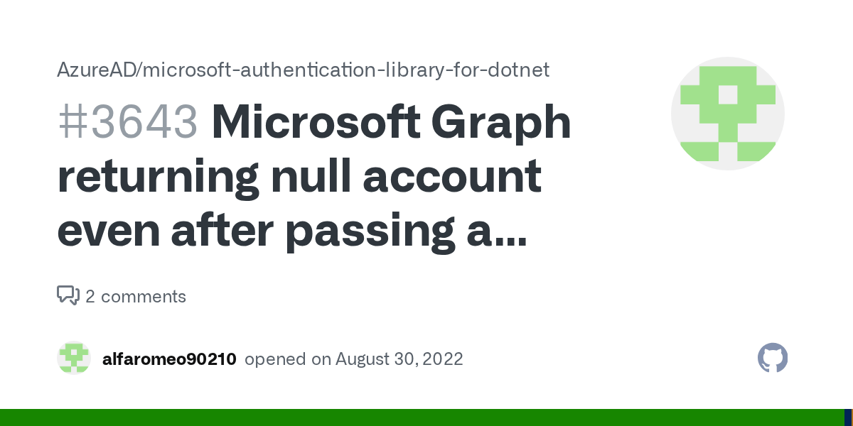 Microsoft Graph returning null account even after passing a valid