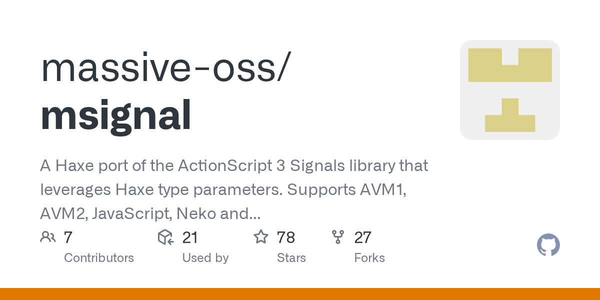GitHub massiveoss/msignal A Haxe port of the ActionScript 3 Signals library that leverages
