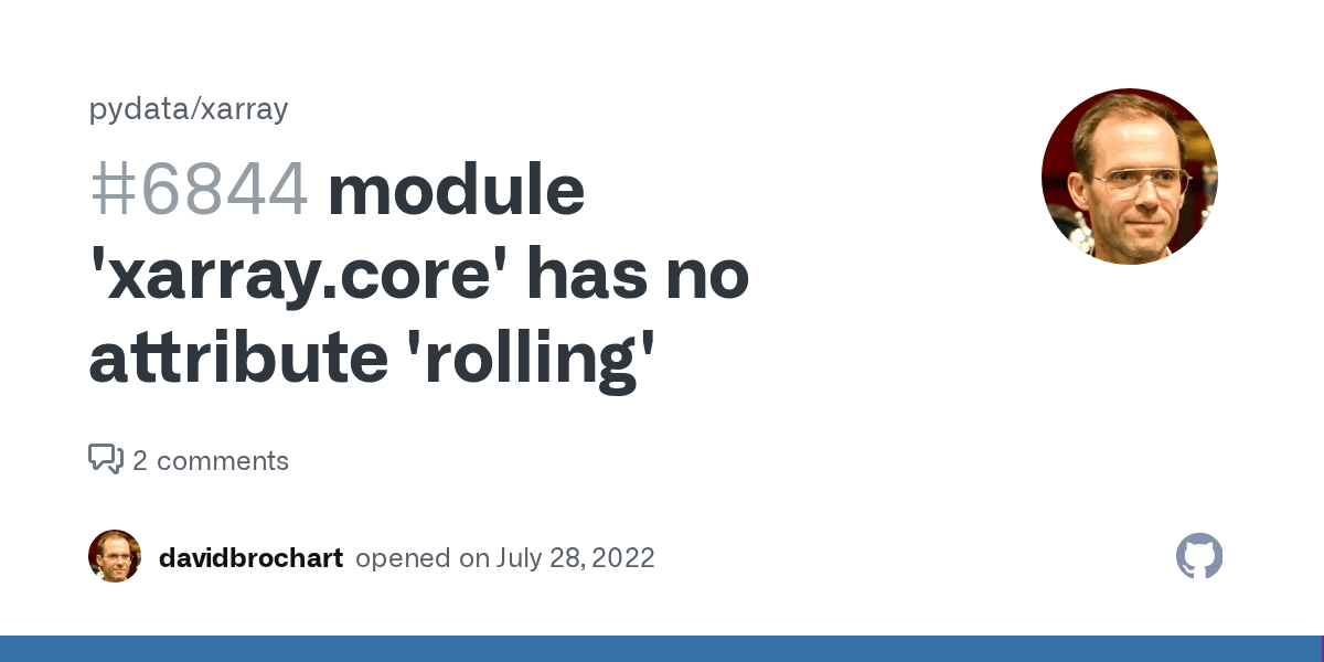 module 'xarray.core' has no attribute 'rolling' · Issue 6844 · pydata