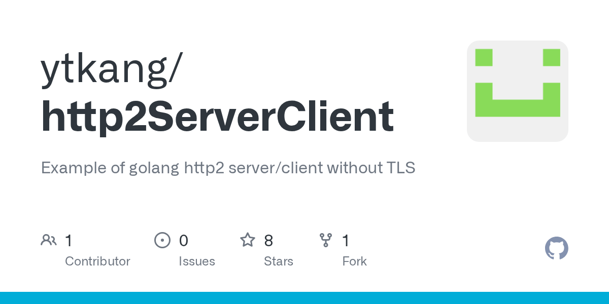 GitHub ytkang/http2ServerClient Example of golang http2 server