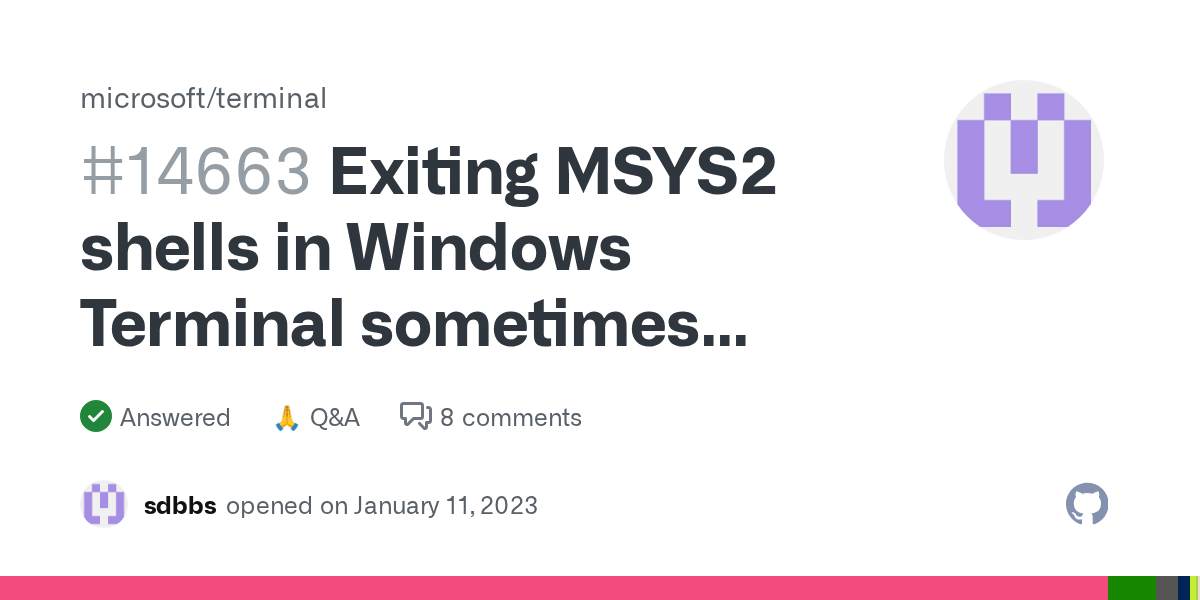 Exiting MSYS2 shells in Windows Terminal sometimes causes "Terminate