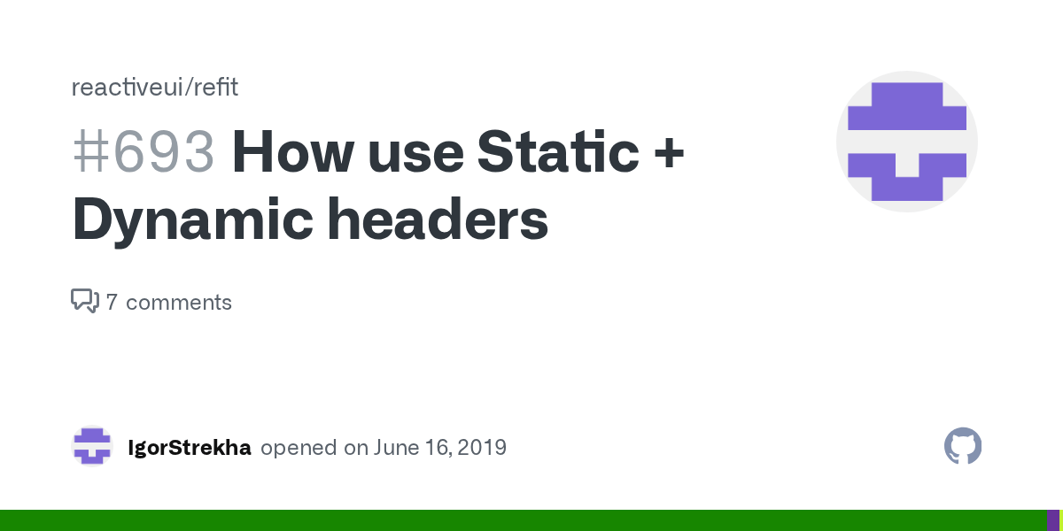 How use Static + Dynamic headers · Issue 693 · reactiveui/refit · GitHub