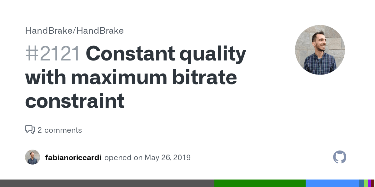 Constant quality with maximum bitrate constraint · Issue 2121