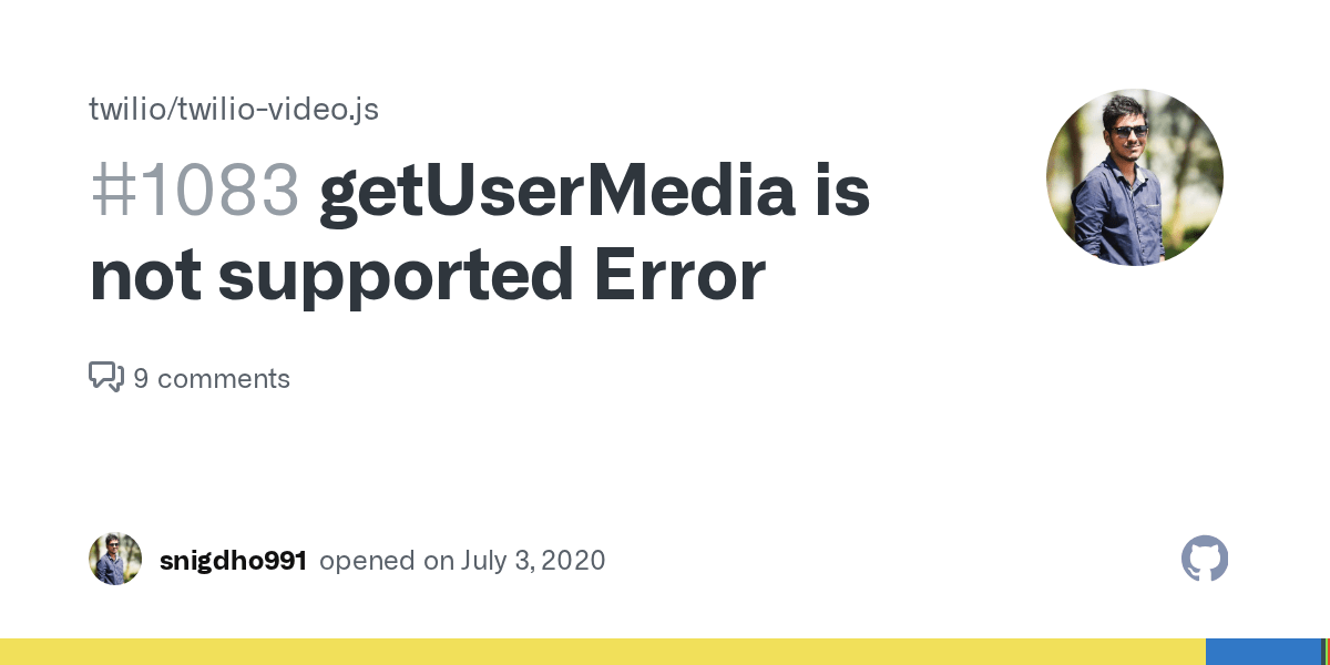 getUserMedia is not supported Error · Issue #1083 · twilio/twilio-video.js  · GitHub