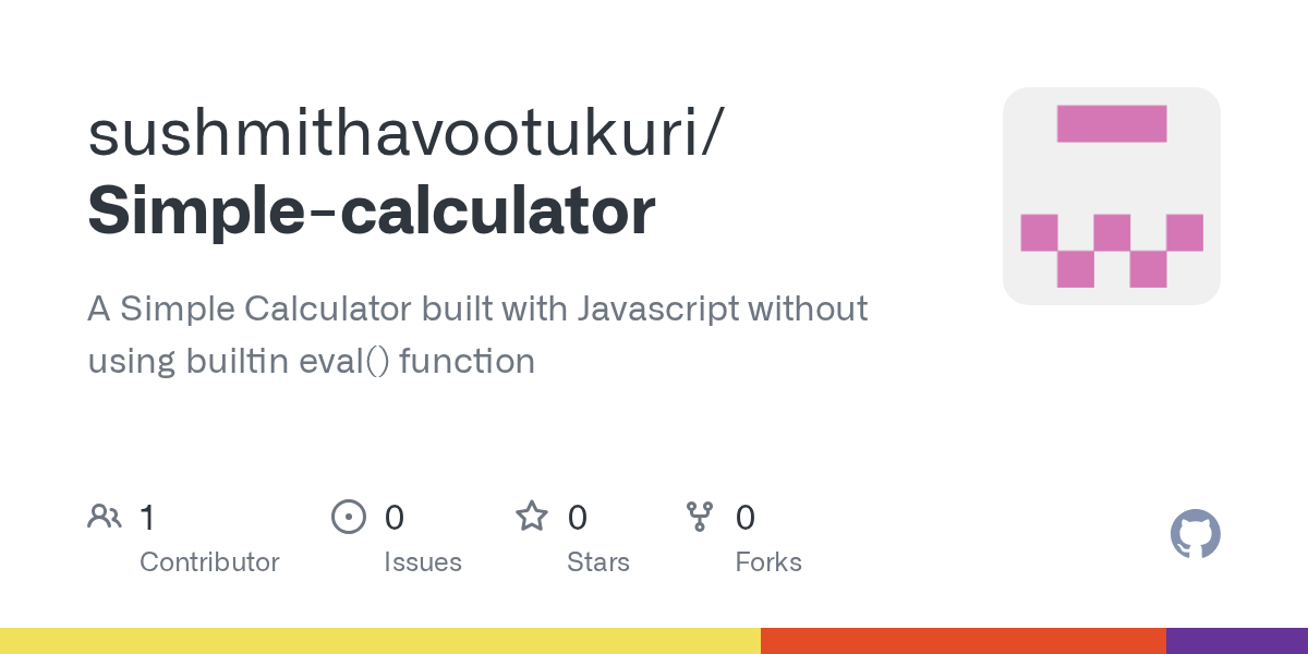 GitHub sushmithavootukuri/Simplecalculator A Simple Calculator built with Javascript without