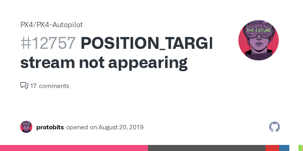 POSITION_TARGET_LOCAL_NED stream not appearing · Issue 12757 · PX4/PX4