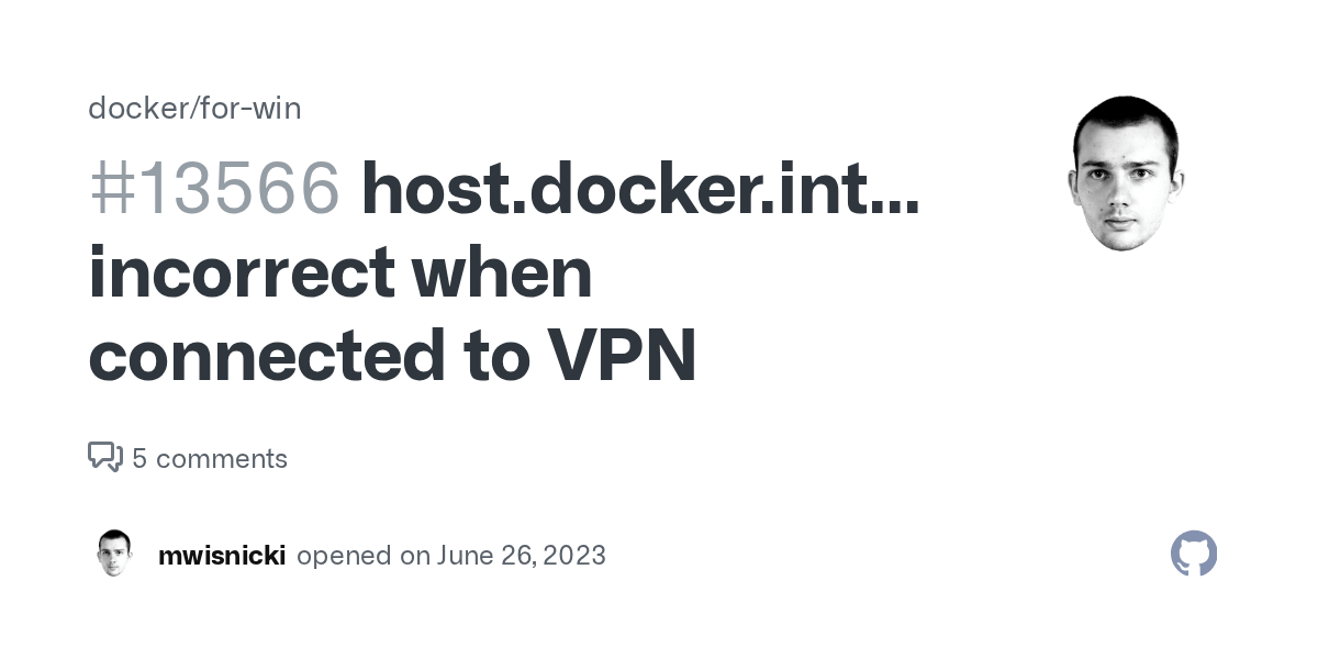 host.docker.internal incorrect when connected to VPN · Issue 13566