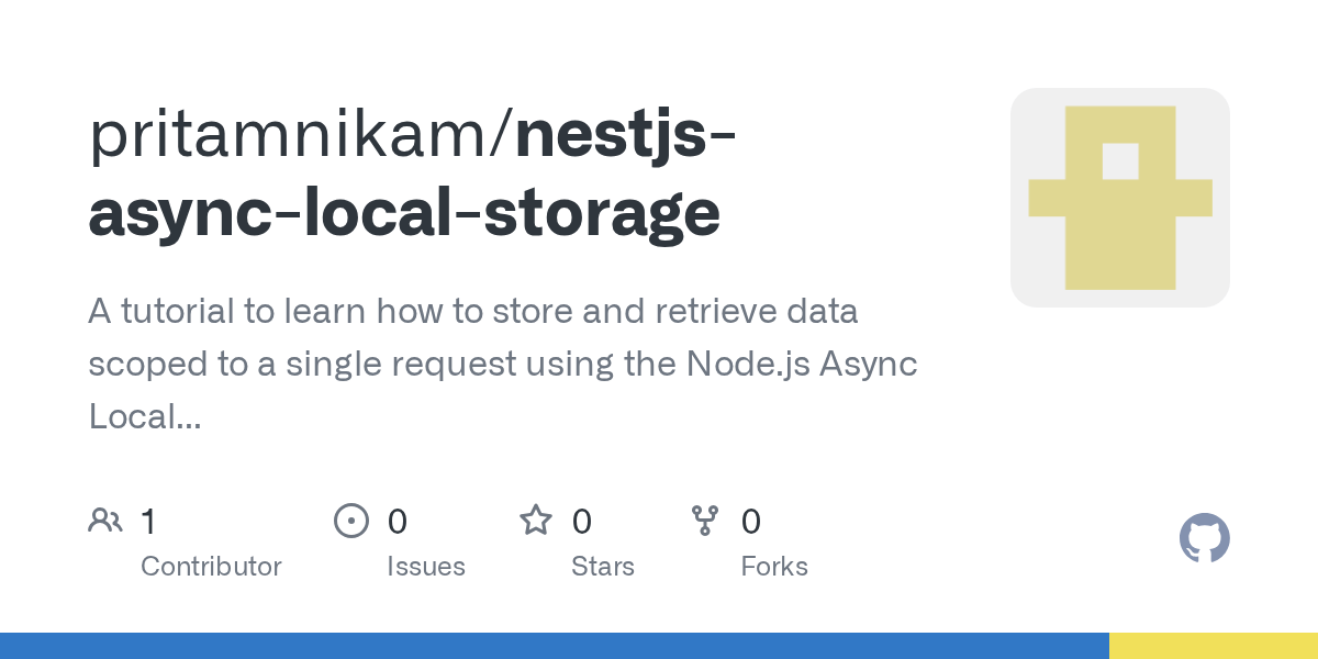 GitHub pritamnikam/nestjsasynclocalstorage A tutorial to learn