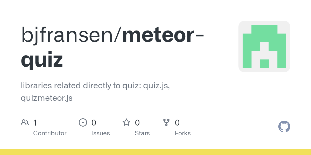 GitHub bjfransen/meteorquiz libraries related directly to quiz