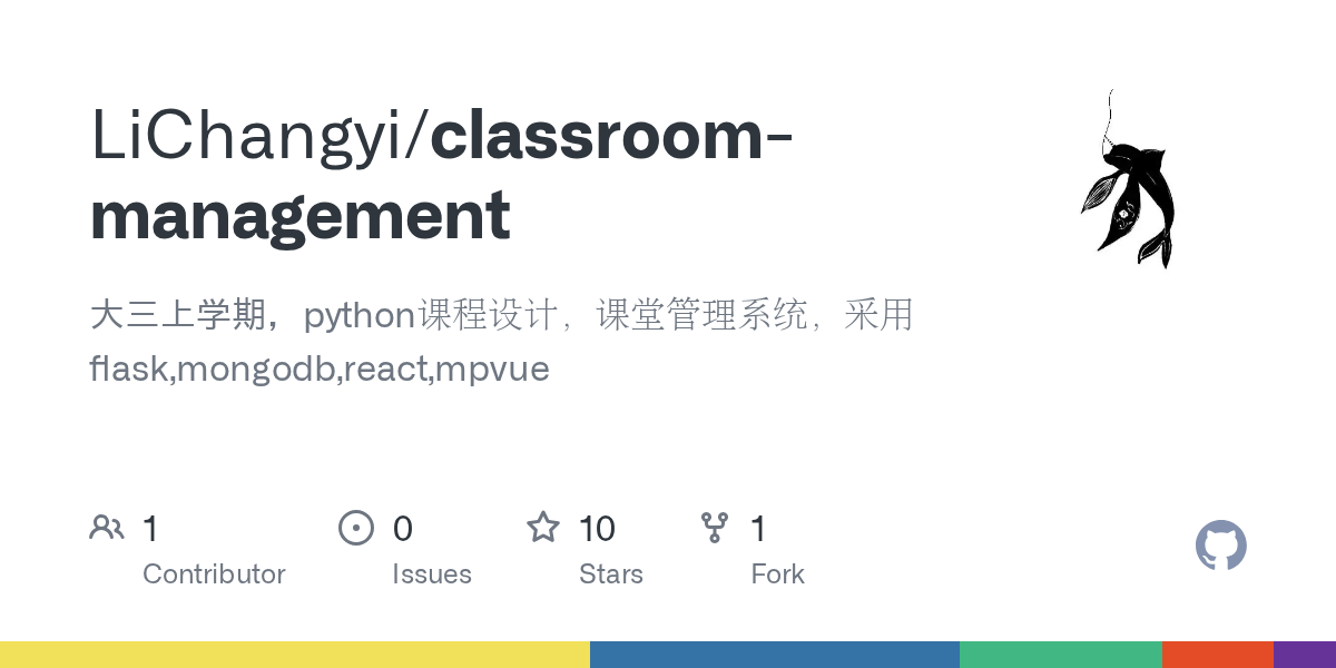 GitHub LiChangyi/classroommanagement 大三上学期，python课程设计，课堂管理系统，采用